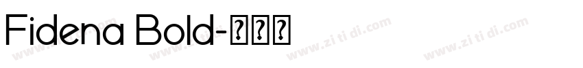 Fidena Bold字体转换 Fidena Bold字体转换